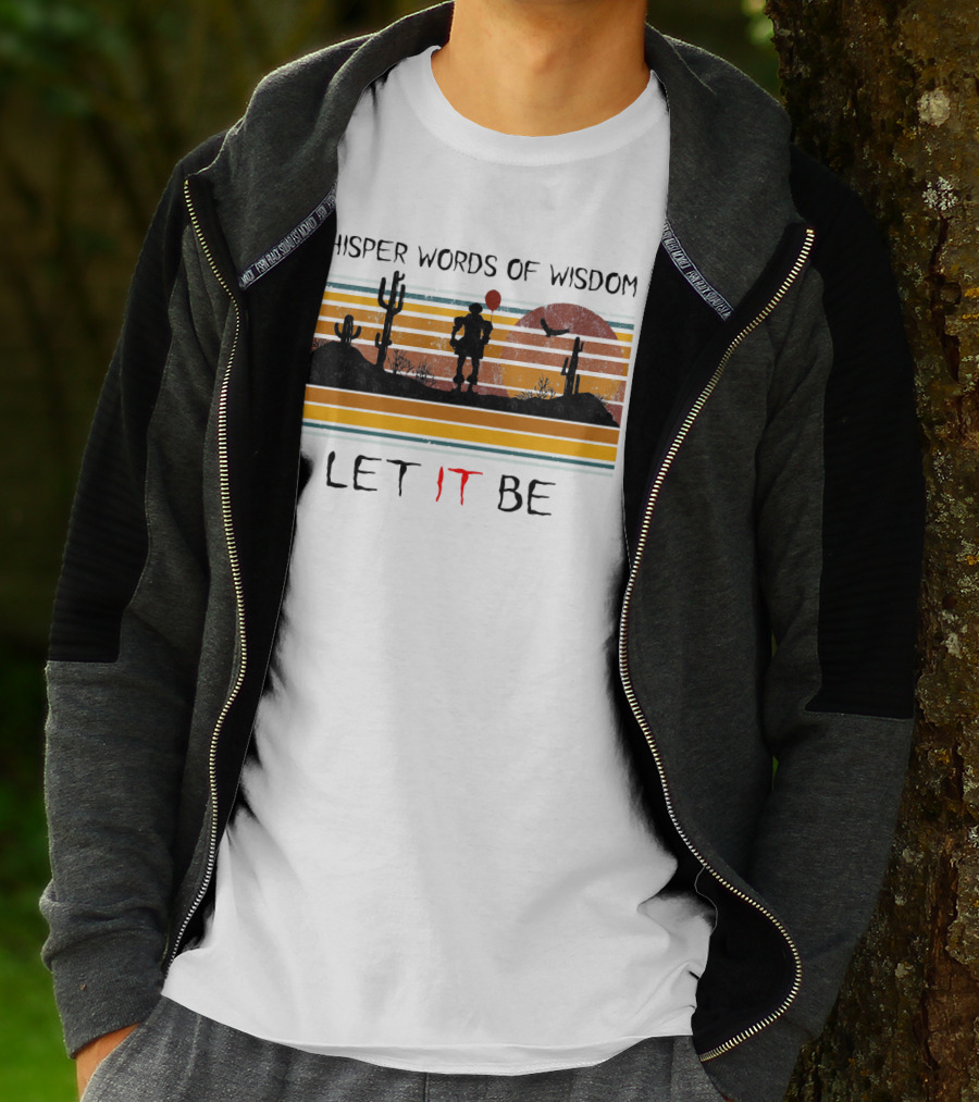 Whisper Words Of Wisdom Pennywise Let IT Be Desert Sunset Scene T-Shirt