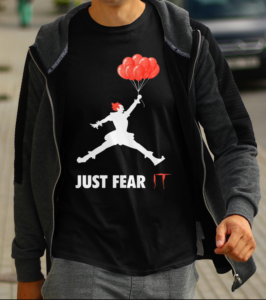 Air Jordan Pennywise Just Fear It With Jumping Clown And Red Balloons T-Shirt