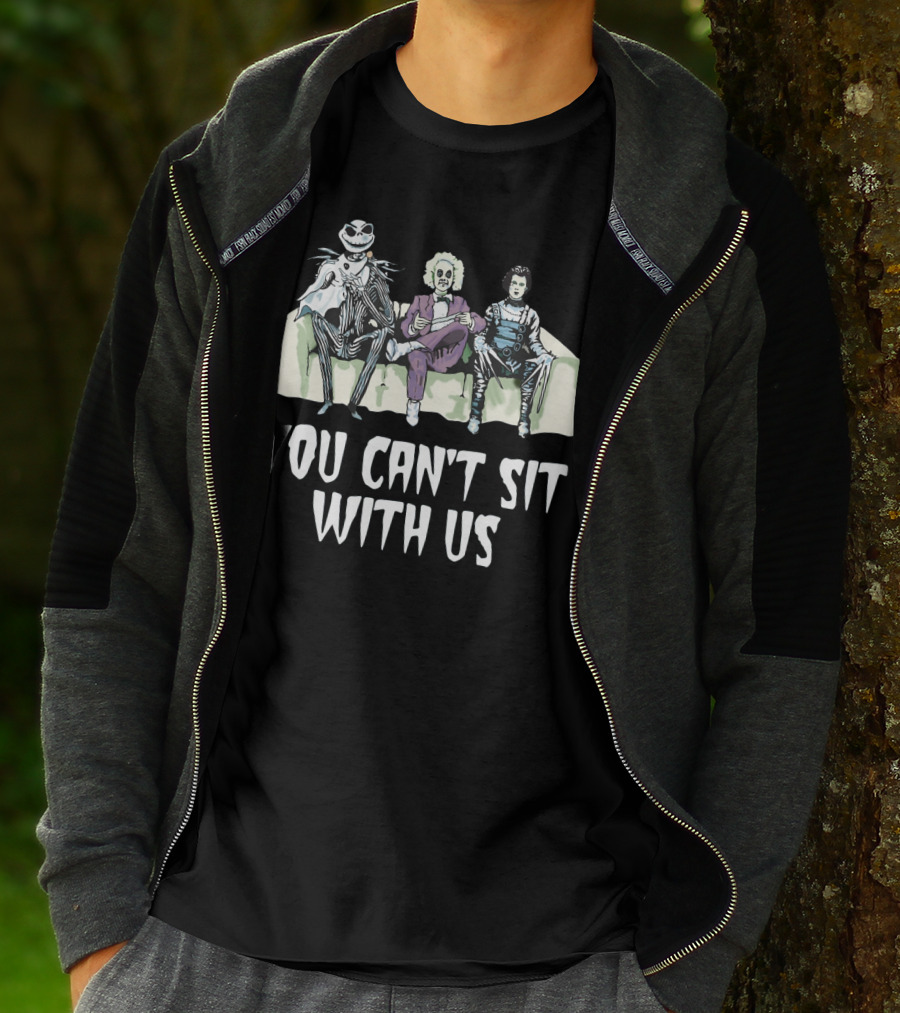 Jack Skellington Beetlejuice Edward Scissorhands You Can't Sit With Us T-Shirt