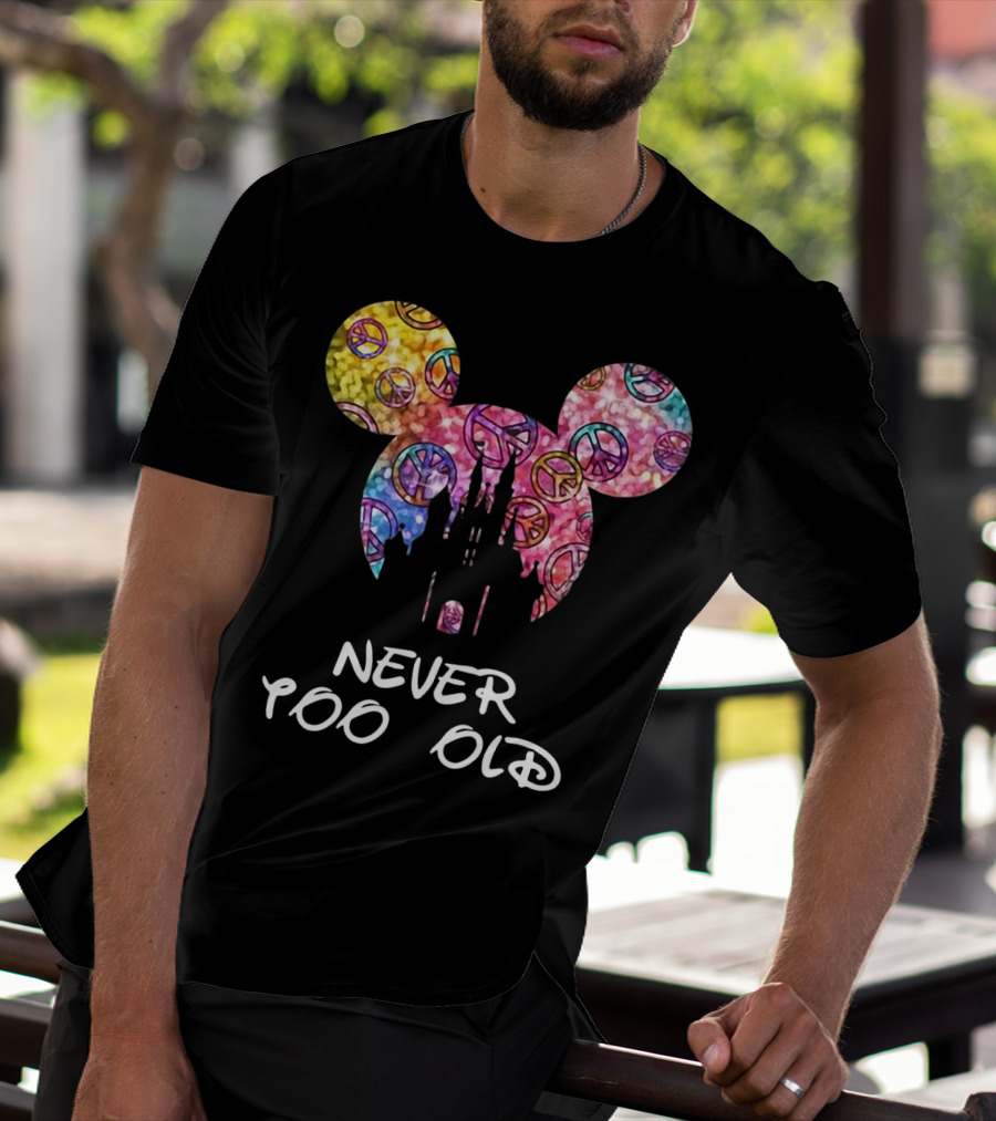 Mickey Never Too Old For Disney Castle Peace Signs T-Shirt
