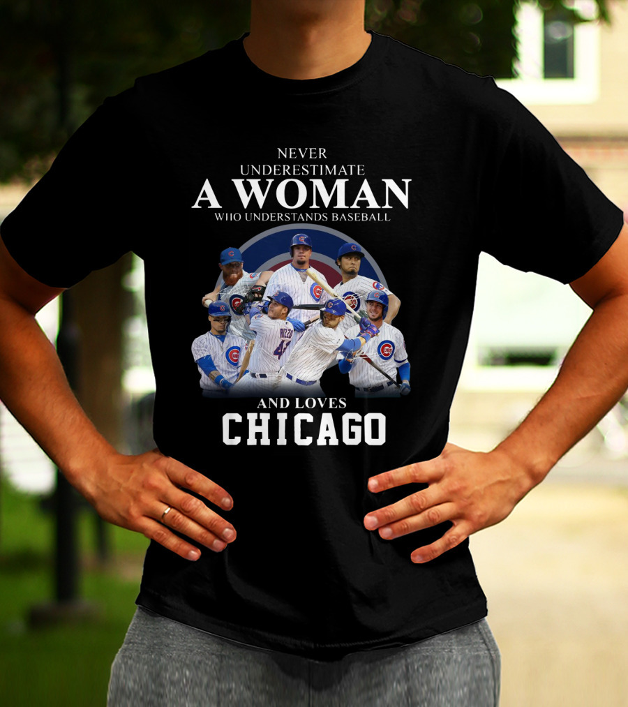 Never Underestimate A Woman Who Understands Baseball And Loves Chicago Cubs Players T-Shirt