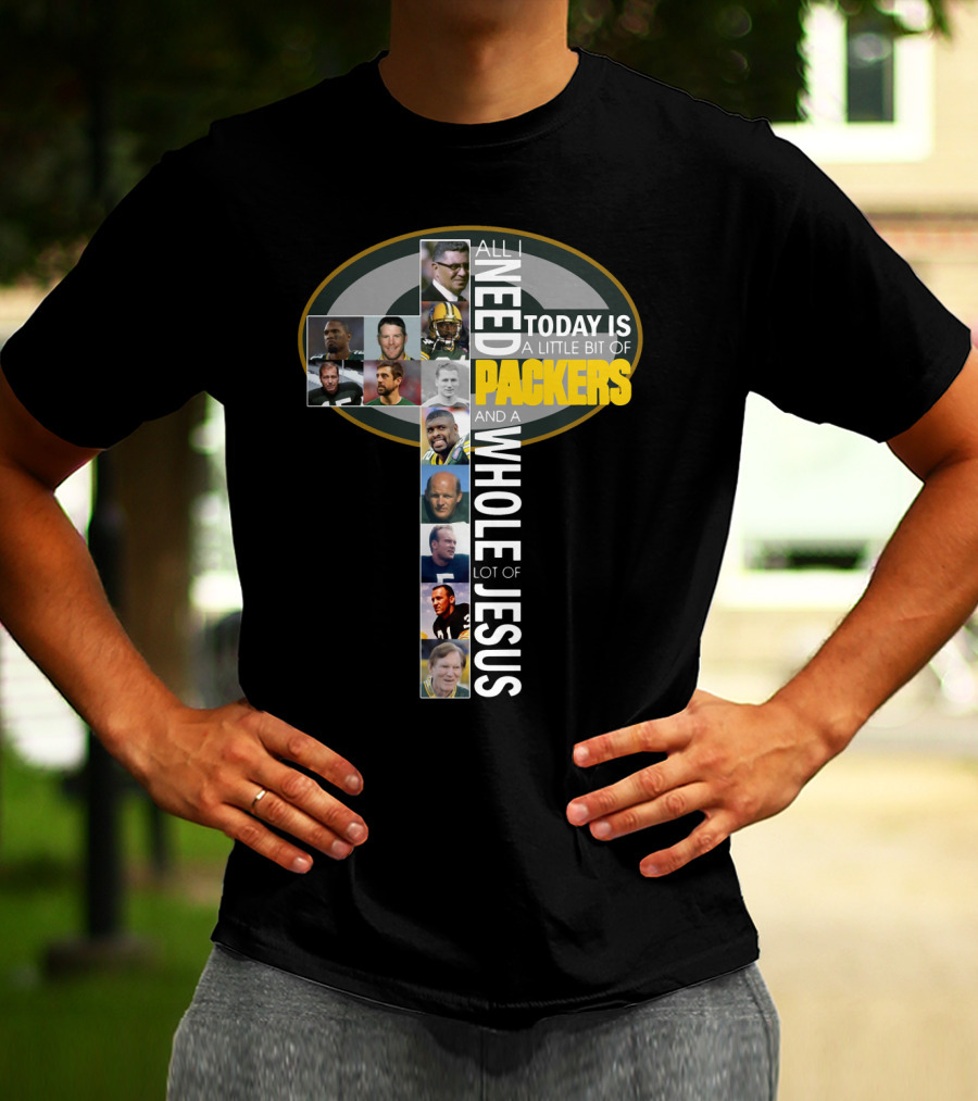 All I Need Today Is A Little Bit Of Packers And A Whole Lot Of Jesus - Icons And Players Within Packers T-Shirt