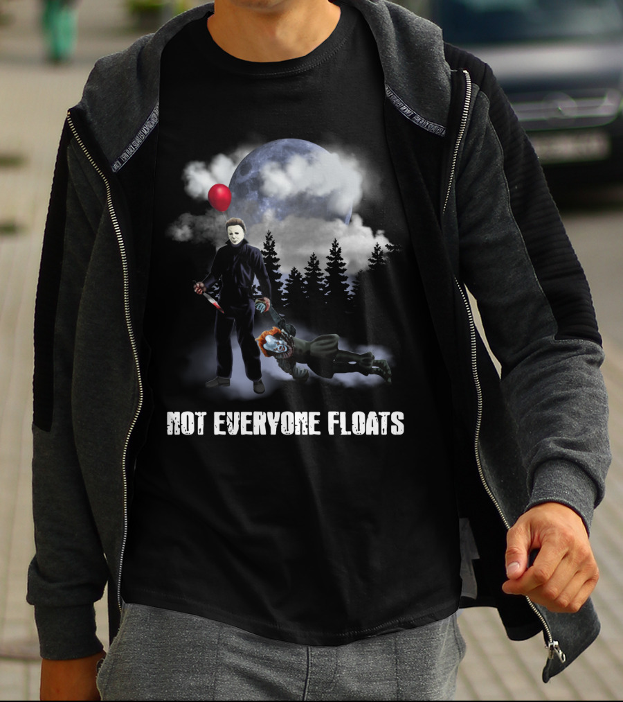 Michael Myers Defeats Pennywise Not Everyone Floats T-Shirt