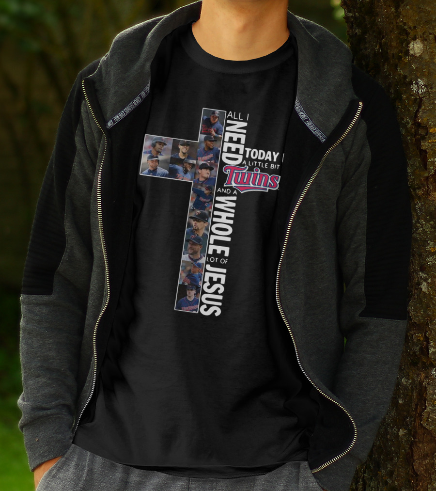 All I Need Today Is A Little Bit Of Twins And A Whole Lot Of Jesus T-Shirt