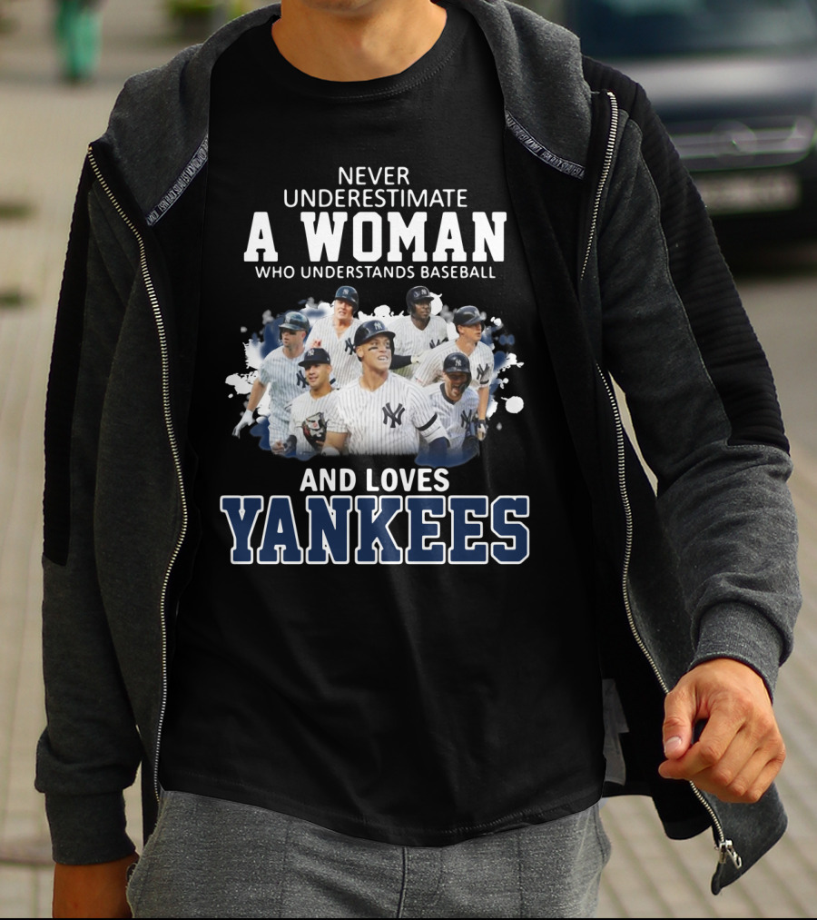 Never Underestimate A Woman Who Understands Baseball And Loves Yankees T-Shirt