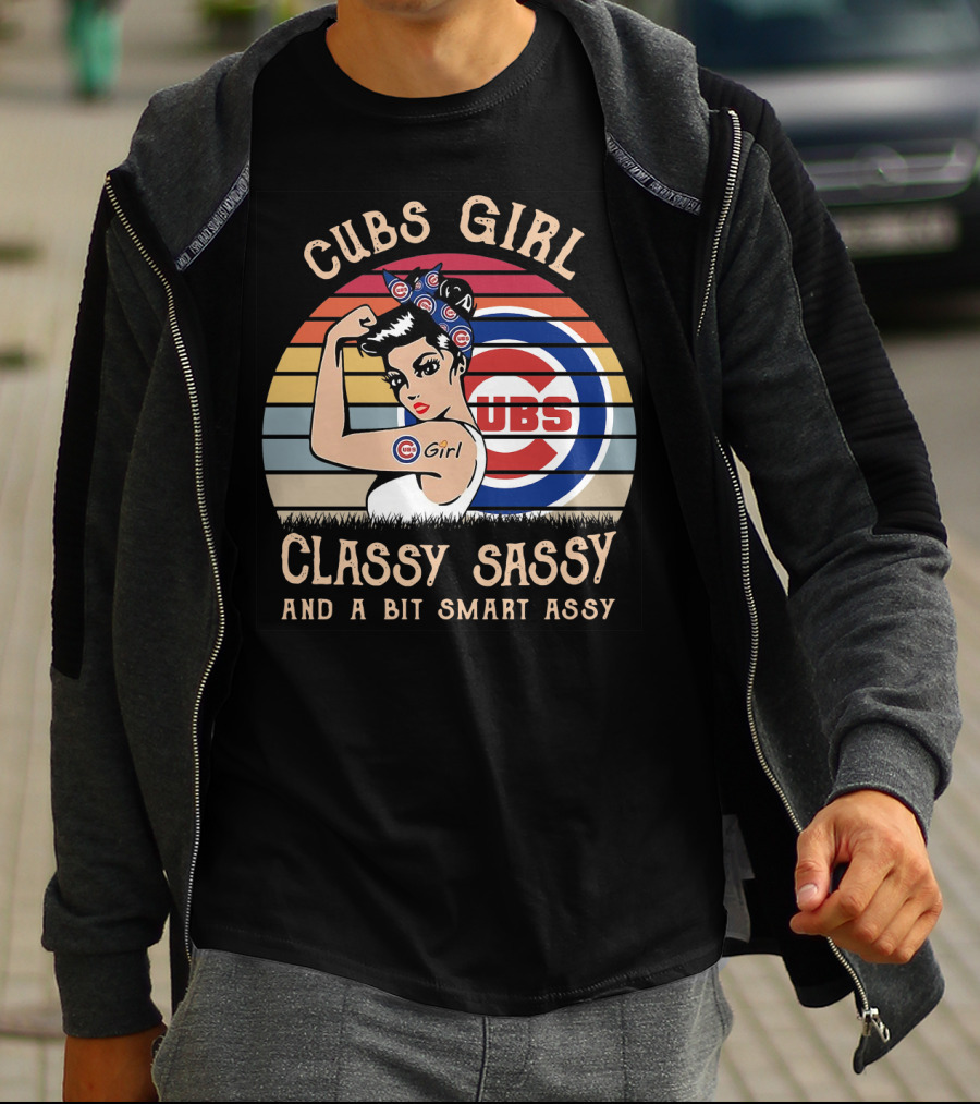 Cubs Girl Classy Sassy And A Bit Smart Assy T-Shirt