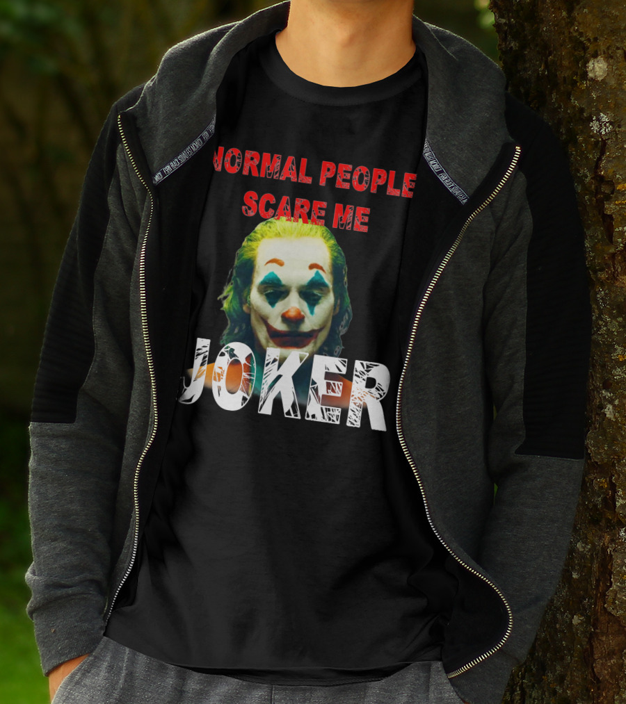 Normal People Scare Me Joker Joaquin Phoenix T-Shirt