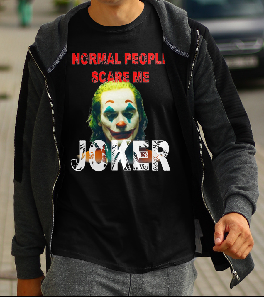 Normal People Scare Me Joker Joaquin Phoenix T-Shirt