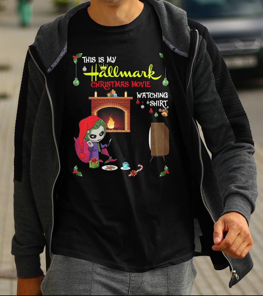This Is My Hallmark Christmas Movie Watching Shirt Joker Holiday Scene T-Shirt