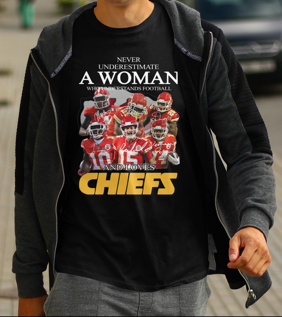 NEVER UNDERESTIMATE A WOMAN WHO UNDERSTANDS FOOTBALL AND LOVES CHIEFS T-Shirt