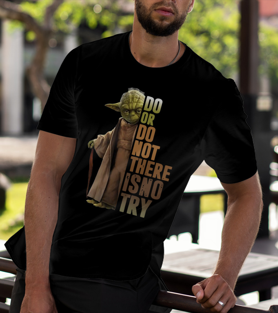 Yoda Do Or Do Not There Is No Try T-Shirt
