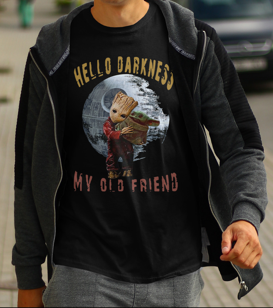 Hello Darkness My Old Friend Baby Groot Hug Baby Yoda Death Star T-Shirt