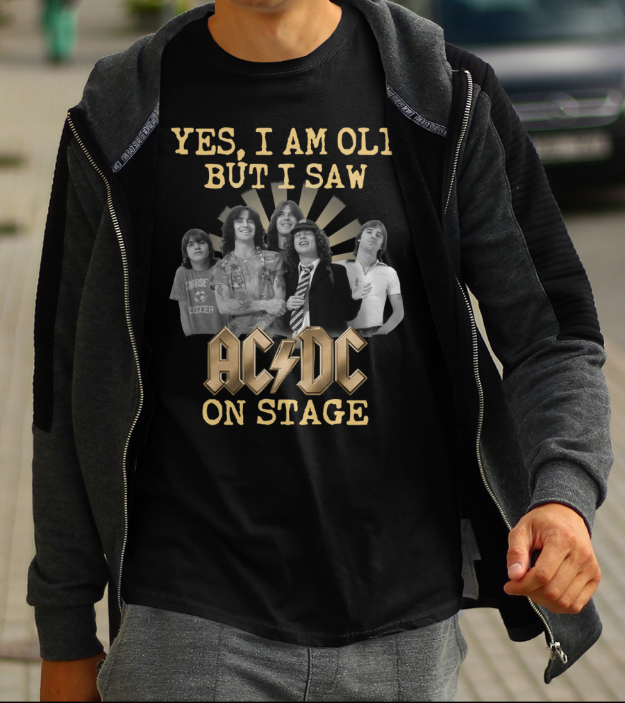 Yes I Am Old But I Saw Acdc On Stage T-Shirt