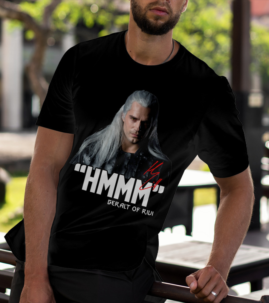 Geralt Of Rivi Hmmm The Witcher T-Shirt