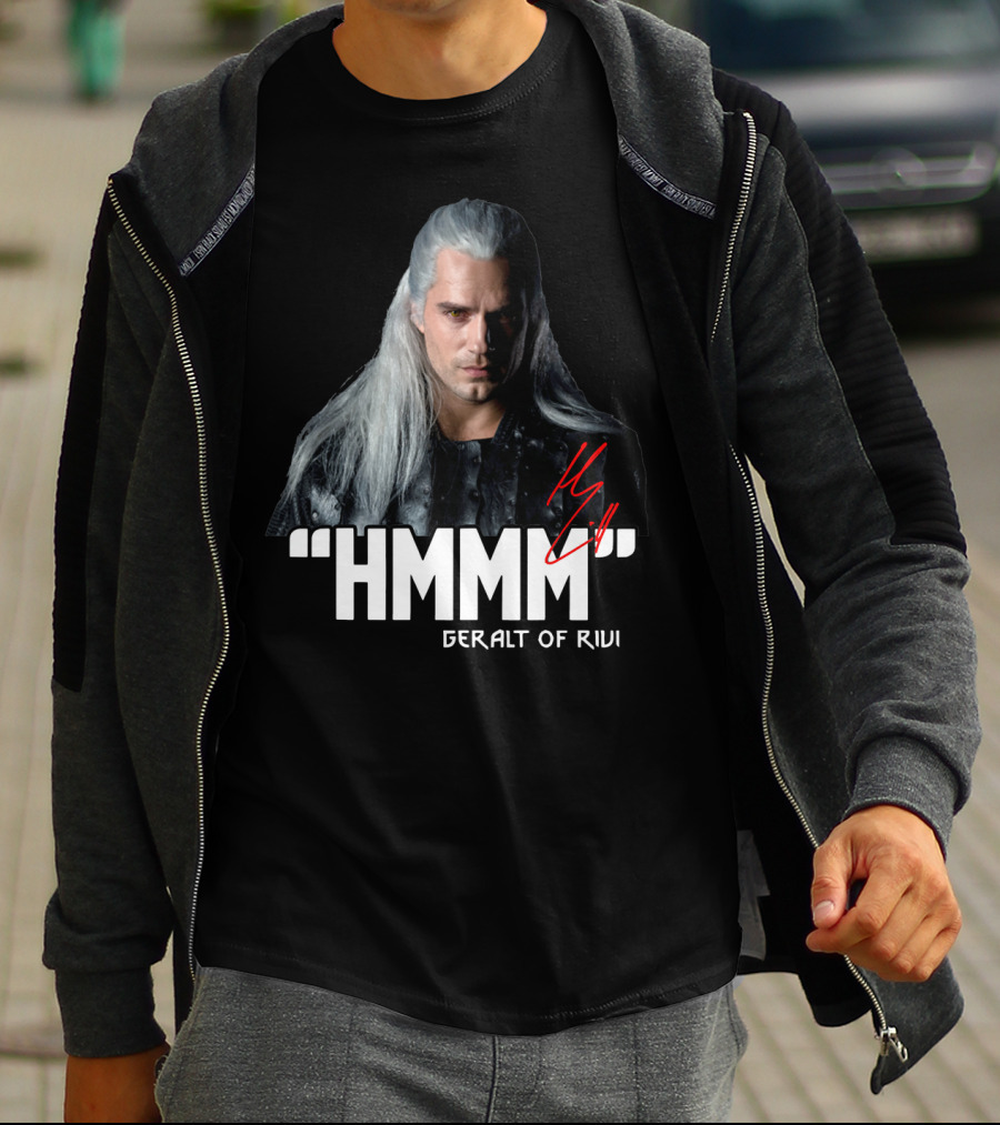Geralt Of Rivi Hmmm The Witcher T-Shirt
