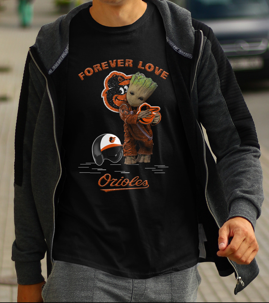 Forever Love Orioles Groot Baltimore Orioles Fans T-Shirt
