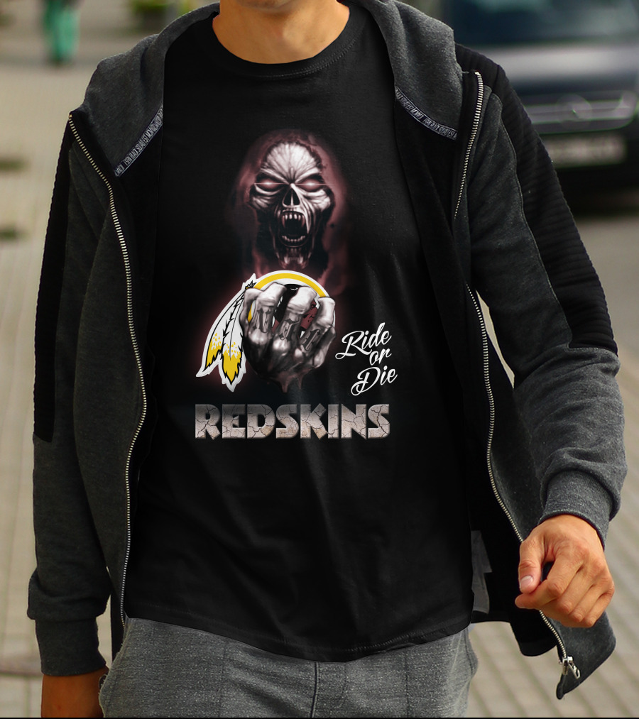 Ride Or Die Redskins T-Shirt