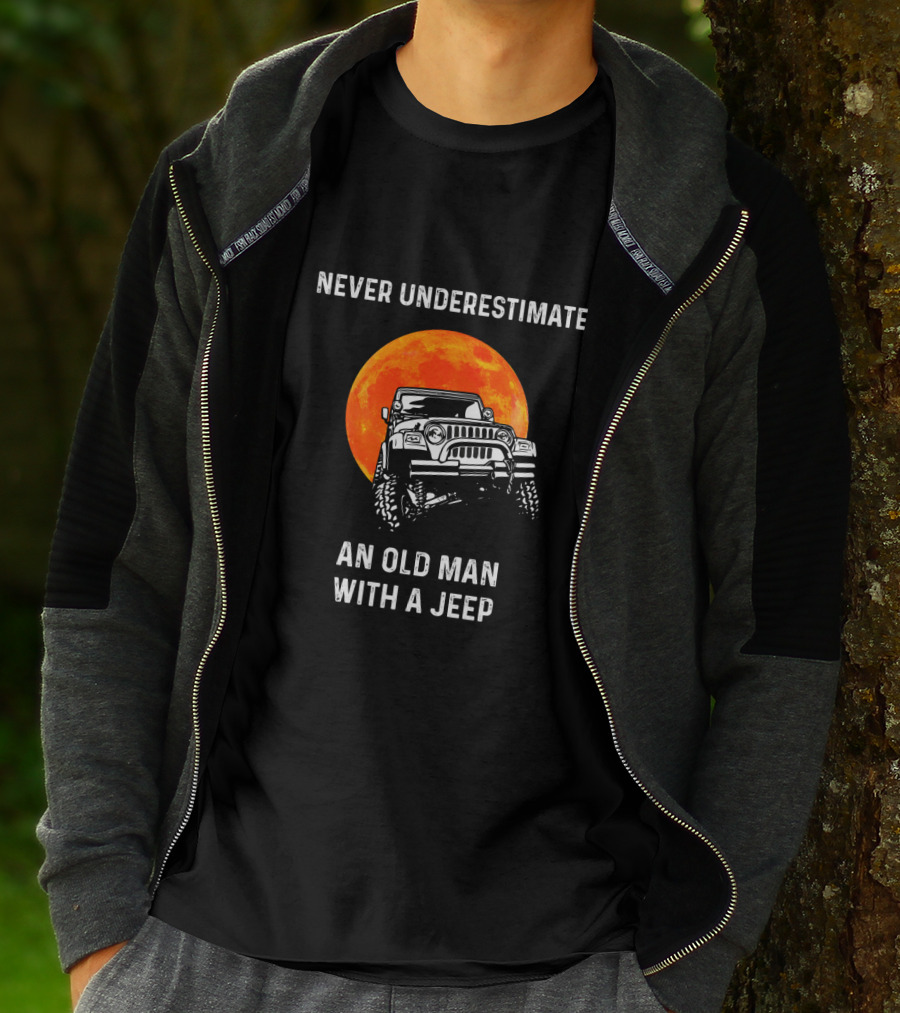Never Underestimate An Old Man With A Jeep And Full Moon Adventure T-Shirt
