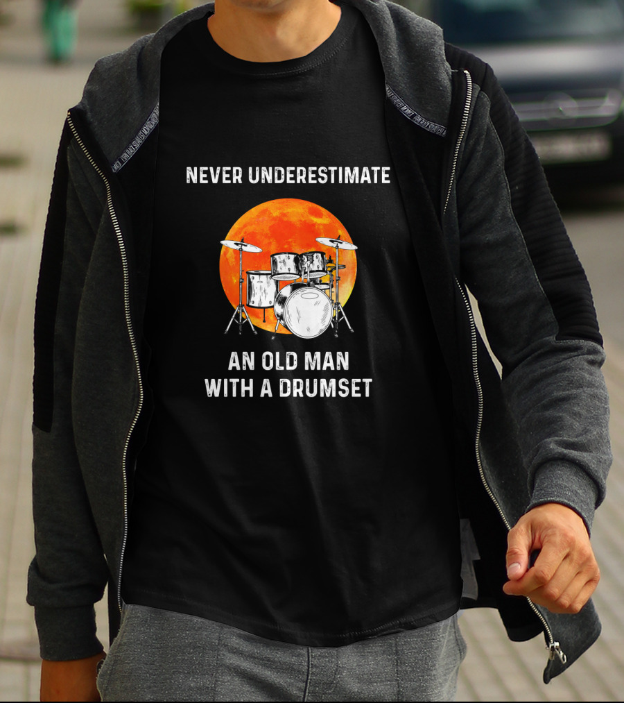 Never Underestimate An Old Man With A Drumset And A Full Moon Background T-Shirt