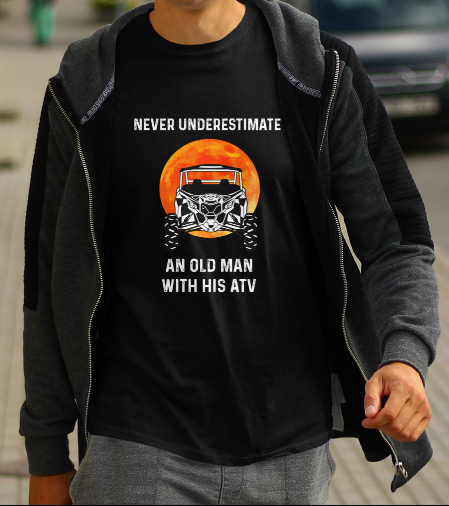 Never Underestimate An Old Man With His Atv Moon Background T-Shirt