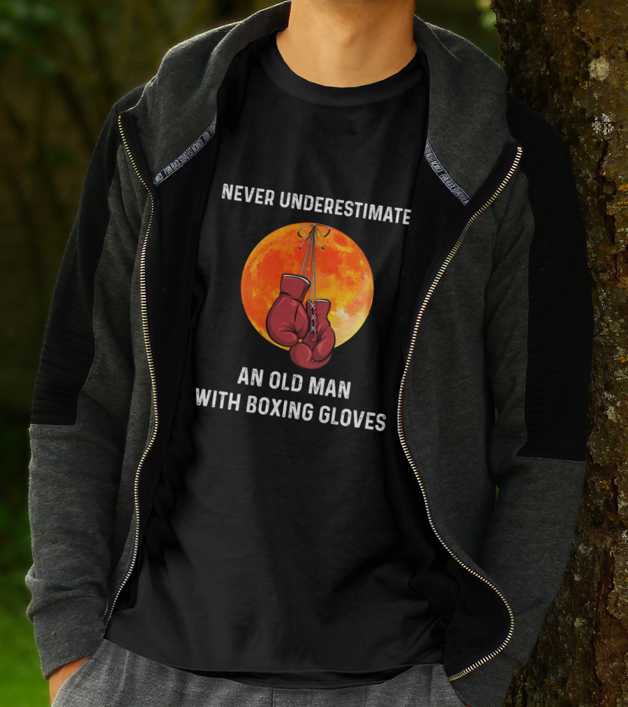 Never Underestimate An Old Man With Boxing Gloves Full Moon Background T-Shirt