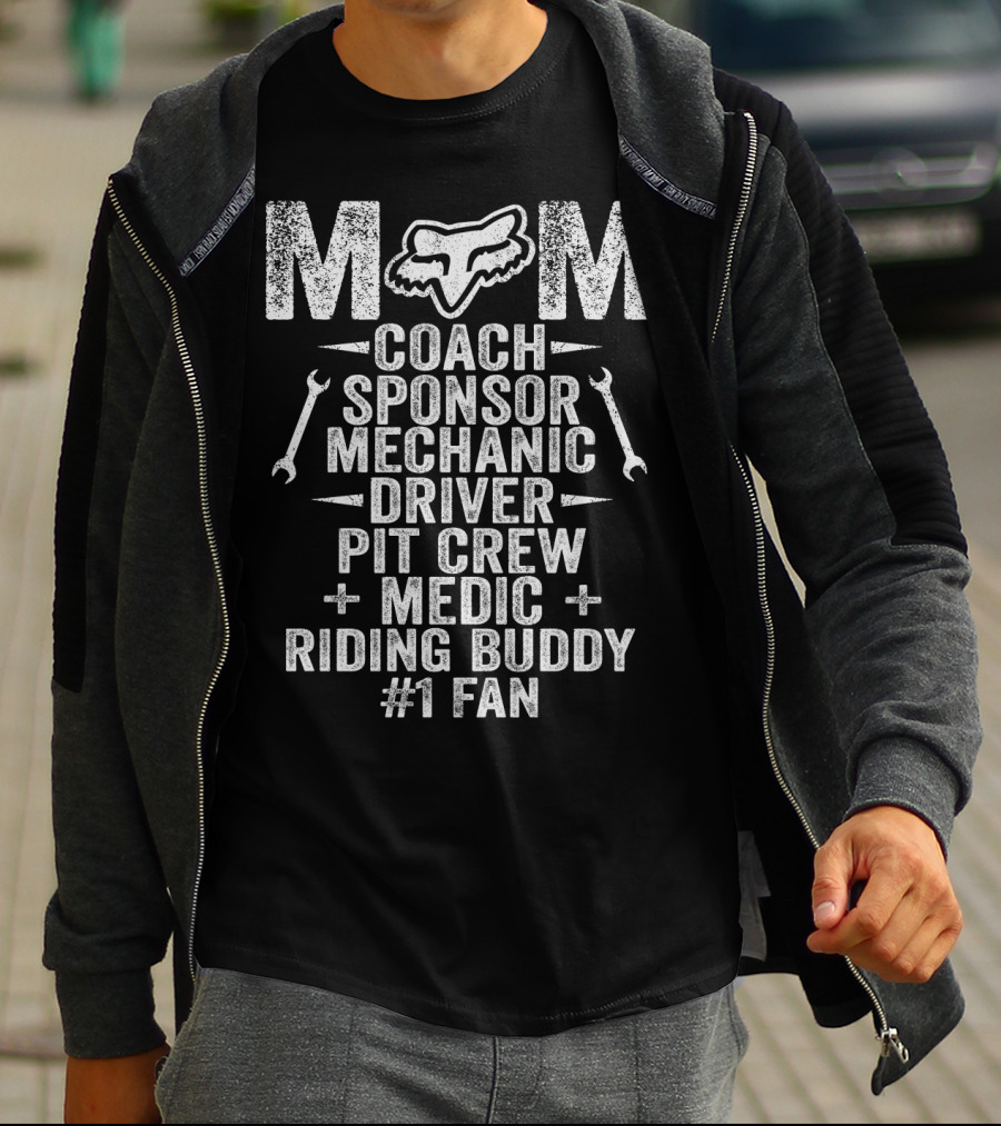MOM Coach Sponsor Mechanic Driver Pit Crew Medic Riding Buddy #1 Fan Fox Racing T-Shirt