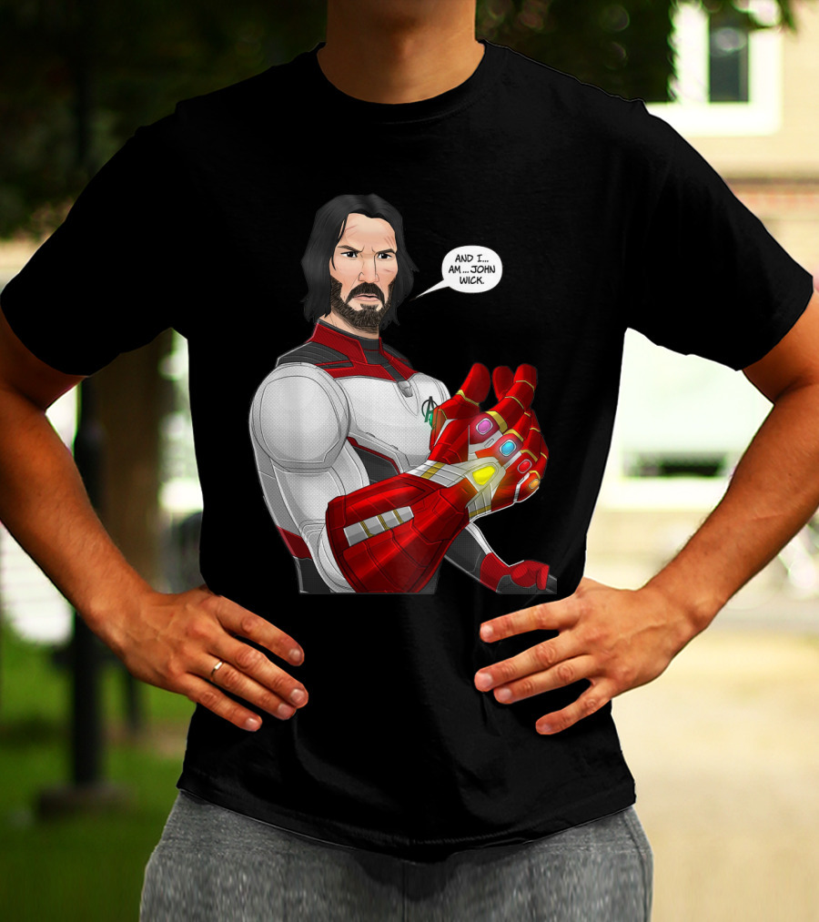 And I Am John Wick Avengers Gauntlet T-Shirt