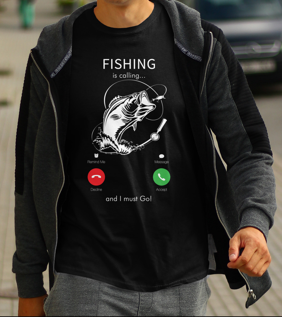 FISHING Is Calling And I Must Go Decline Accept T-Shirt