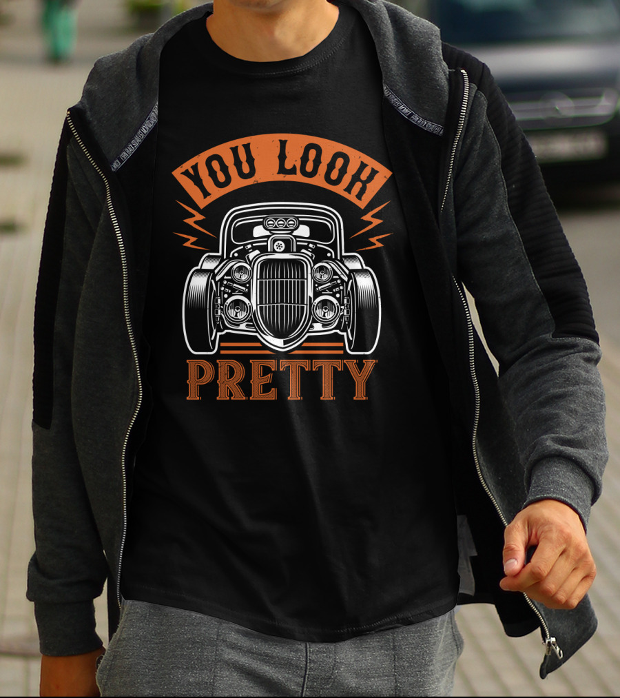 YOU LOOK PRETTY Classic Car Front View T-Shirt