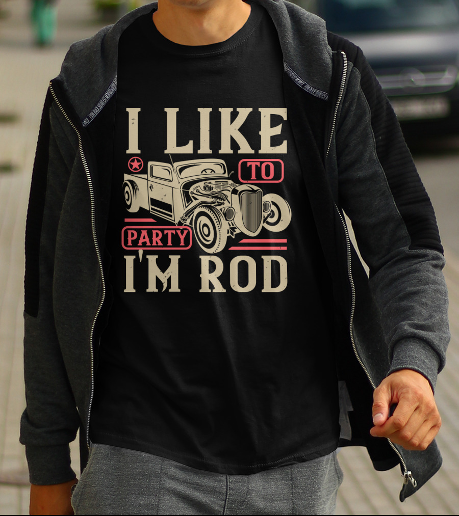 I Like To Party I'm Rod Hot Rod Vintage Car Star T-Shirt