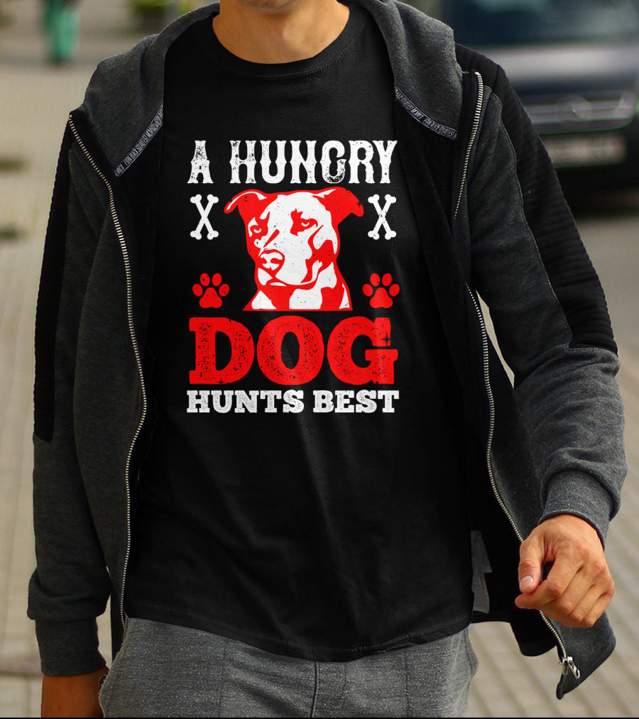 A Hungry Dog Hunts Best Red Pit Bull And Bone Crosses T-Shirt