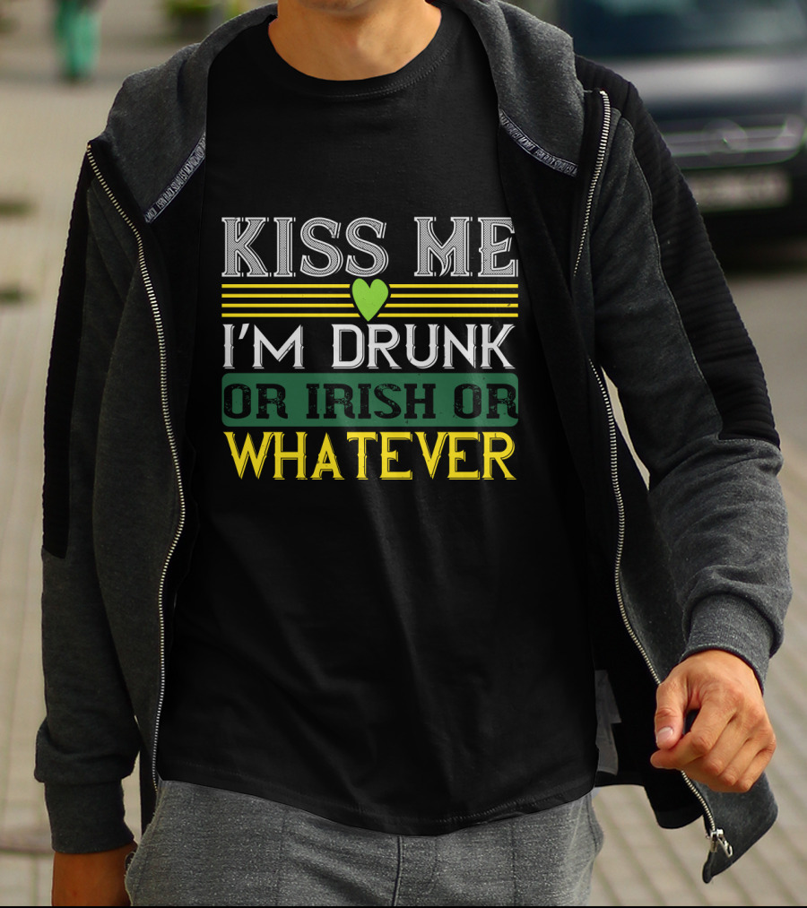 Kiss Me I'm Drunk Or Irish Or Whatever With Heart And Stripes T-Shirt