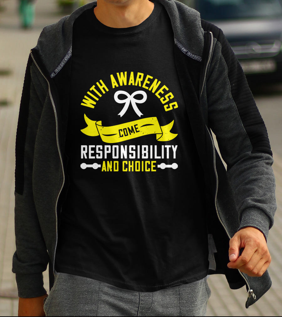 With Awareness Come Responsibility And Choice Ribbon T-Shirt