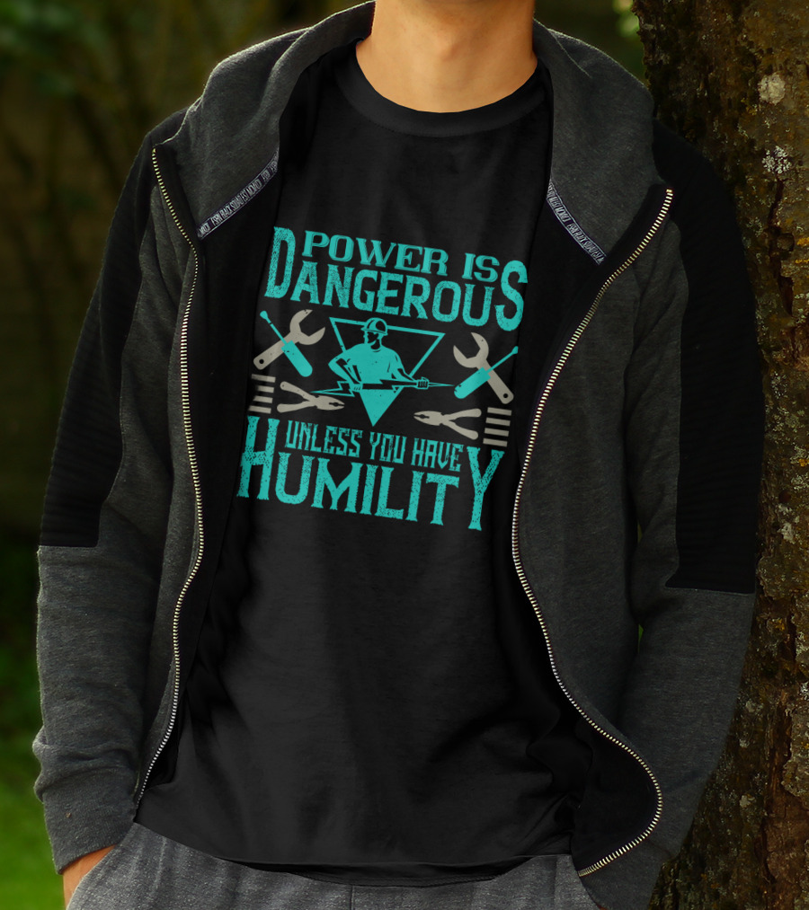 Power Is Dangerous Unless You Have Humility Mechanic Tools Retro Worker T-Shirt