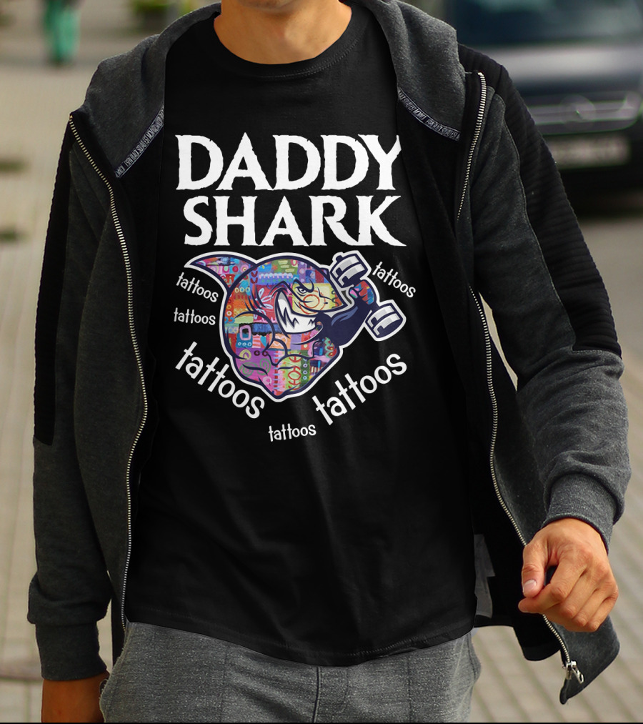 Daddy Shark Tattoos Tattoos Tattoos Tattoos Tattoos T-Shirt