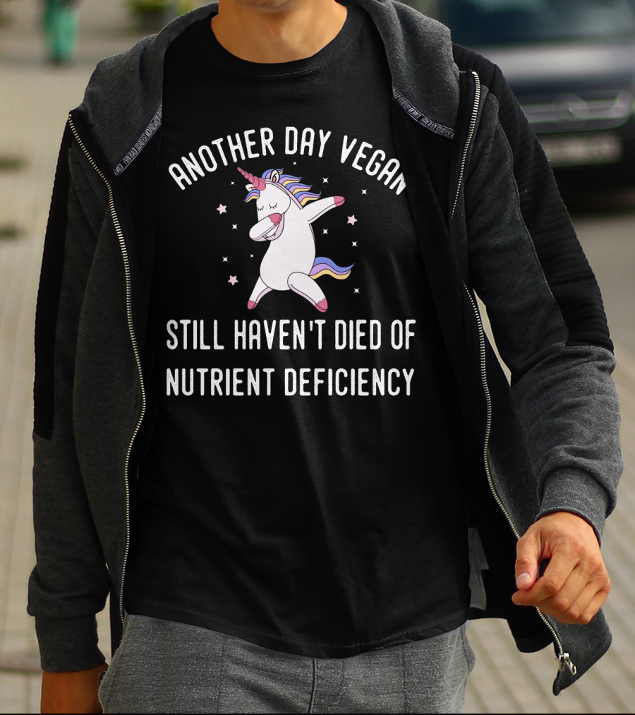 Another Day Vegan Still Haven't Died Of Nutrient Deficiency Unicorn Stars T-Shirt