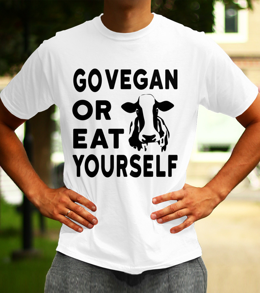 GO VEGAN OR EAT YOURSELF COW IMAGE T-Shirt