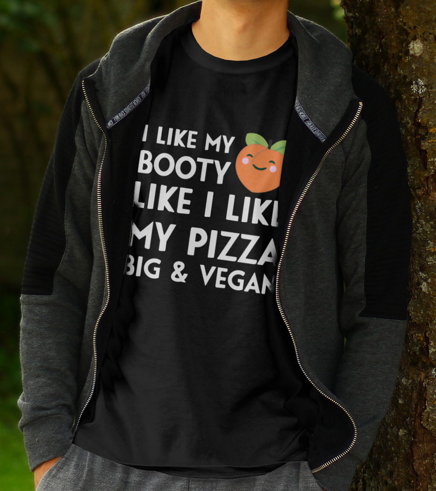 I Like My Booty Like I Like My Pizza Big And Vegan Peach Emoji T-Shirt