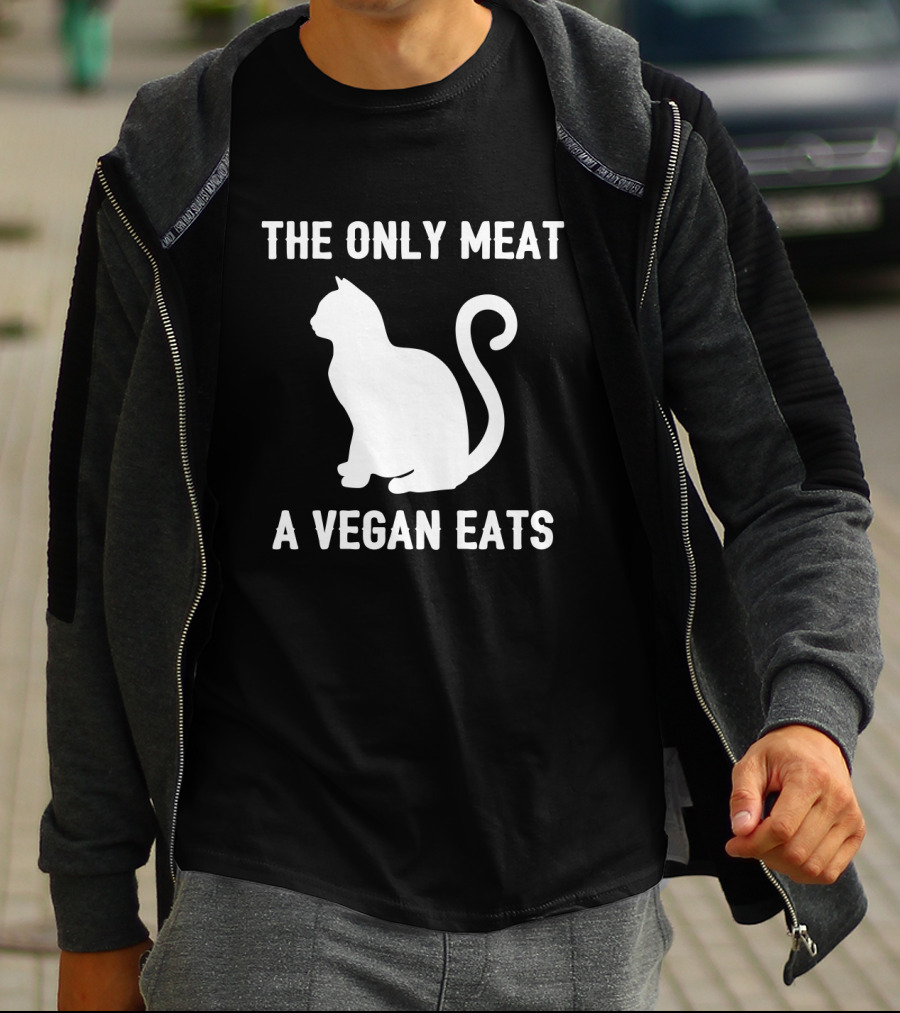 THE ONLY MEAT A VEGAN EATS T-Shirt