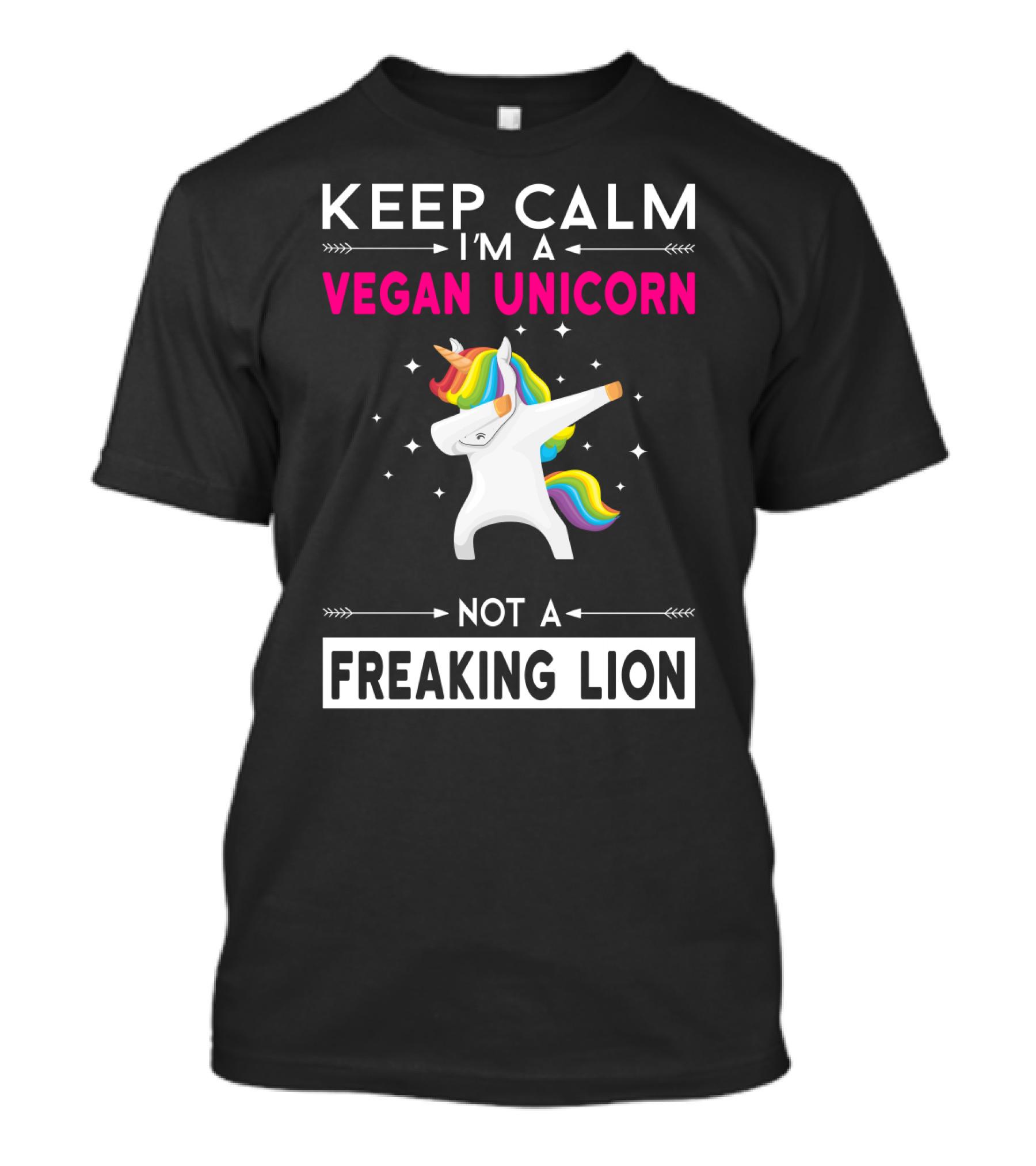 KEEP CALM I'M A VEGAN UNICORN NOT A FREAKING LION T-Shirt