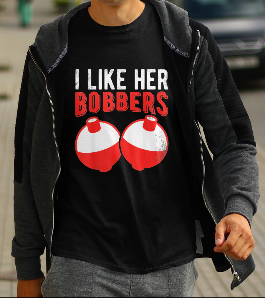 I Like Her Bobbers Funny Fishing Joke With Red And White Bobbers T-Shirt