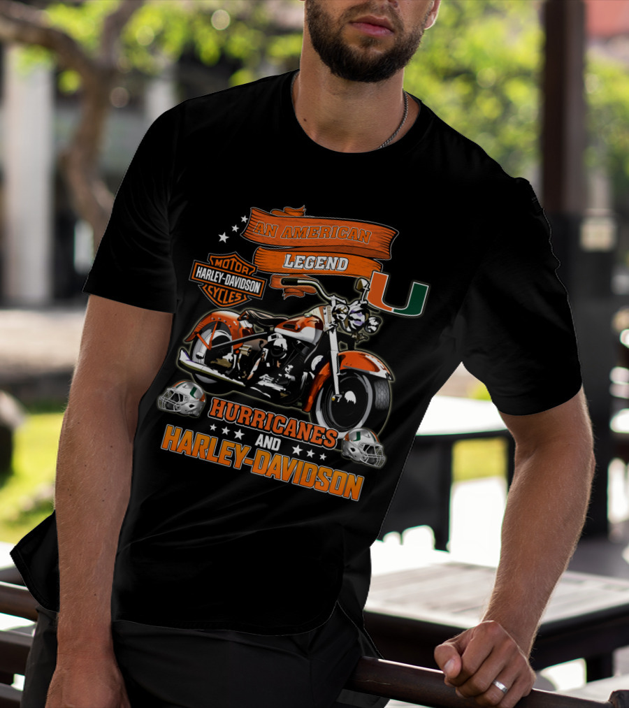 An American Legend Miami Hurricanes And Harley Davidson T-Shirt