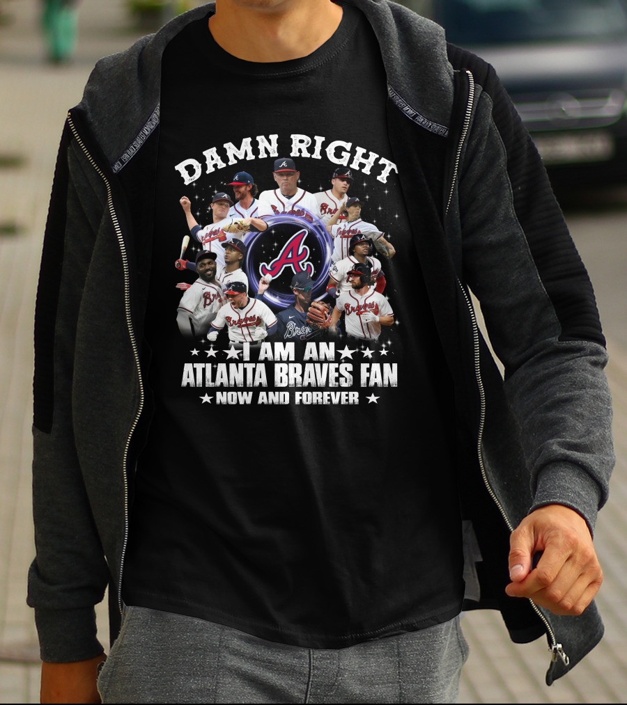 Damn Right I Am An Atlanta Braves Fan Now And Forever Baseball Team Players And Logo Collage T-Shirt