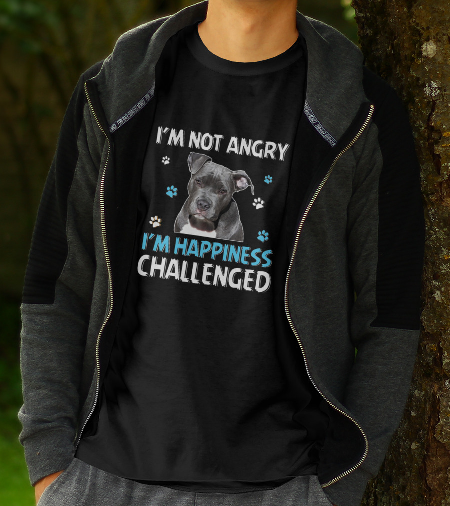 I'm Not Angry Pitbull I'm Happiness Challenged T-Shirt