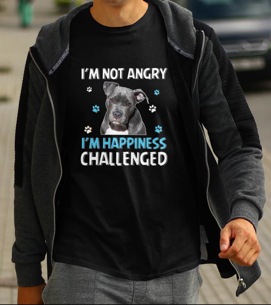 I'm Not Angry Pitbull I'm Happiness Challenged T-Shirt