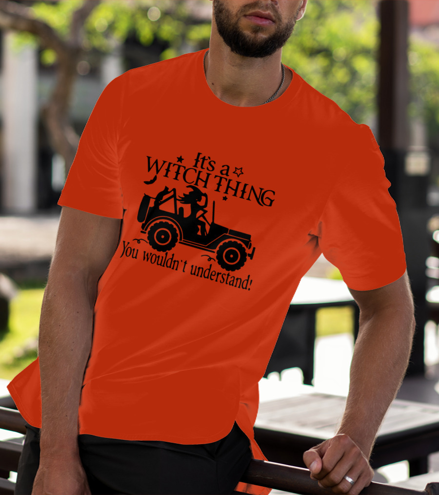 It's A Witch Thing You Wouldn't Understand Jeep Halloween T-Shirt
