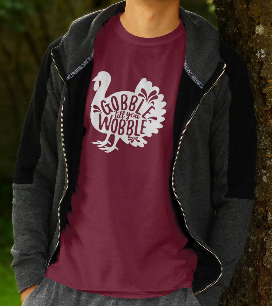 Gobble Till You Wobble Thanksgiving Funny Fall T-Shirt