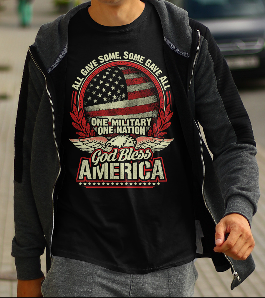 All Gave Some Some Gave All One Military One Nation God Bless America T-Shirt