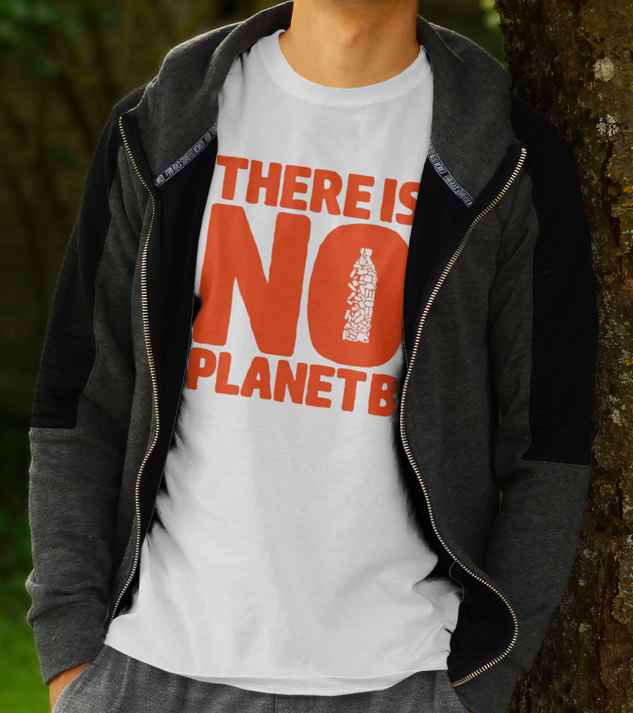 THERE IS NO PLANET B Plastic Bottle Waste Awareness T-Shirt