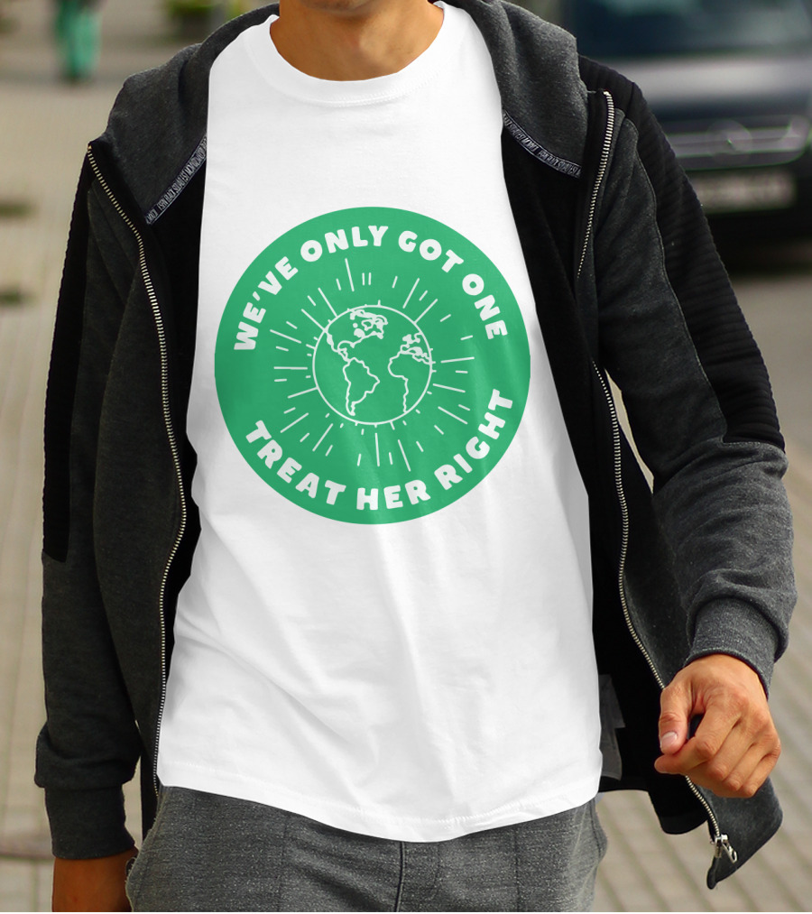 We've Only Got One Earth Treat Her Right Circular Earth Badge T-Shirt